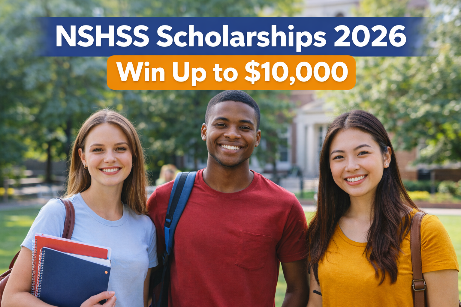NSHSS Scholarships 2026: Win Up to $10,000